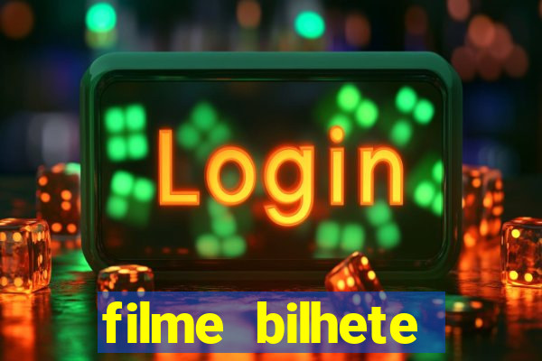 filme bilhete premiado completo dublado
